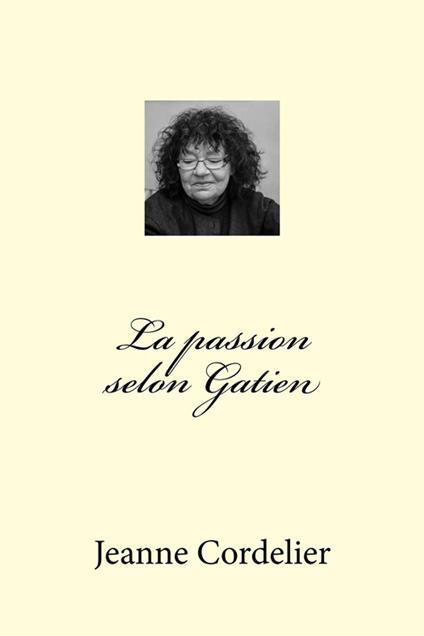 La passion selon Gatien