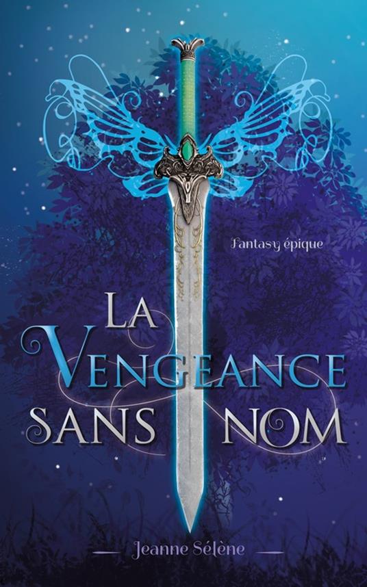 La Vengeance sans nom - Jeanne Sélène - ebook