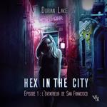 Hex in the City, Épisode 1