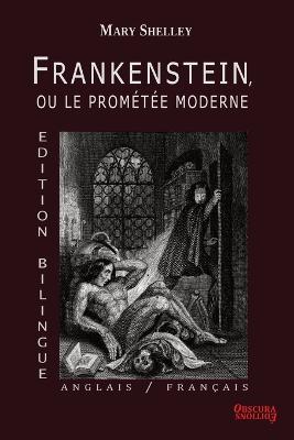 Frankenstein, ou le Promtee Moderne - Edition Bilingue - Anglais / Francais - Mary Shelley - cover
