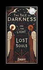 The Tale Of Darkness & The Tale Of Light: Lost Souls