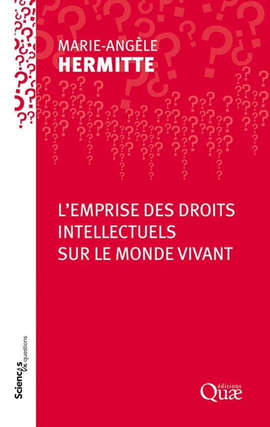 L'emprise des droits intellectuels sur le monde vivant