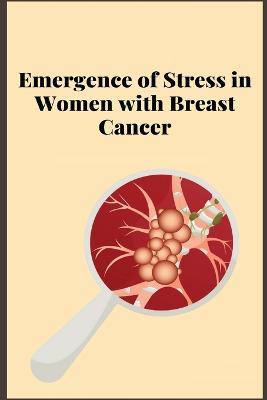 Emergence of Stress in Women with Breast Cancer - C Miya - cover