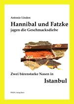 Hannibal und Fatzke jagen die Geschmacksdiebe