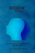 An In-Depth Study To Solve The Mystery Of Borderline Personality Organization