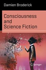 Consciousness and Science Fiction