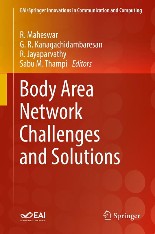 Body Area Network Challenges and Solutions - Jayaparvathy, R. - M. Thampi,  Sabu - Maheswar, R. - R. Kanagachidambaresan, G. - Ebook in inglese - EPUB3  con Adobe DRM | IBS