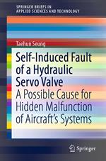 Self-Induced Fault of a Hydraulic Servo Valve