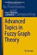 Advanced Topics in Fuzzy Graph Theory