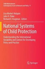 National Systems of Child Protection: Understanding the International Variability and Context for Developing Policy and Practice