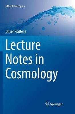 Lecture Notes in Cosmology - Oliver Piattella - cover