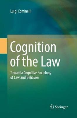 Cognition of the Law: Toward a Cognitive Sociology of Law and Behavior - Luigi Cominelli - cover