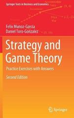 Strategy and Game Theory: Practice Exercises with Answers