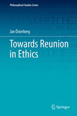 Towards Reunion in Ethics