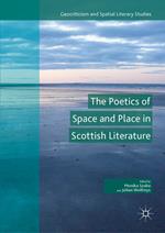 The Poetics of Space and Place in Scottish Literature