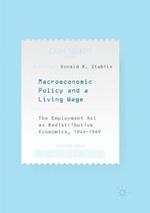 Macroeconomic Policy and a Living Wage: The Employment Act as Redistributive Economics, 1944–1969