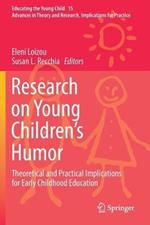 Research on Young Children’s Humor: Theoretical and Practical Implications for Early Childhood Education