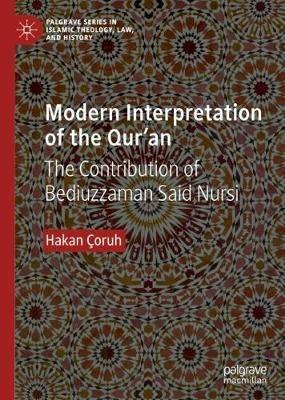 Modern Interpretation of the Qur'an: The Contribution of Bediuzzaman Said Nursi - Hakan Coruh - cover