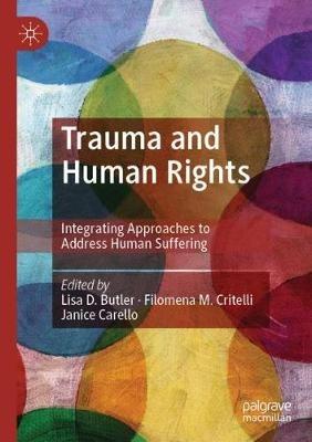 Trauma and Human Rights: Integrating Approaches to Address Human Suffering - cover