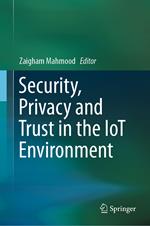 Security, Privacy and Trust in the IoT Environment