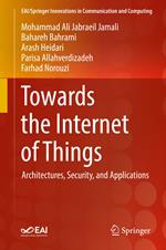 Towards the Internet of Things