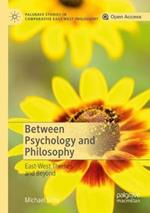 Between Psychology and Philosophy: East-West Themes and Beyond