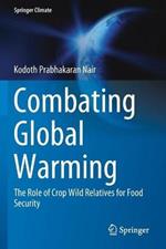 Combating Global Warming: The Role of Crop Wild Relatives for Food Security