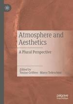 Atmosphere and Aesthetics: A Plural Perspective