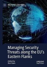 Managing Security Threats along the EU’s Eastern Flanks