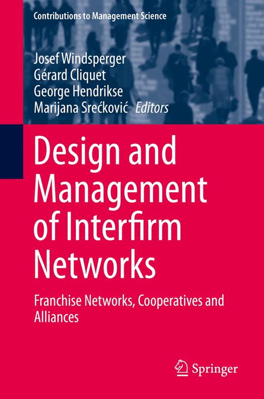 Design and Management of Interfirm Networks