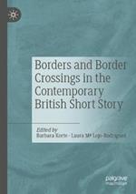 Borders and Border Crossings in the Contemporary British Short Story