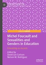 Michel Foucault and Sexualities and Genders in Education