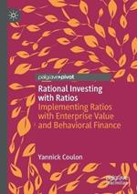 Rational Investing with Ratios: Implementing Ratios with Enterprise Value and Behavioral Finance