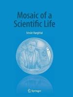 Mosaic of a Scientific Life