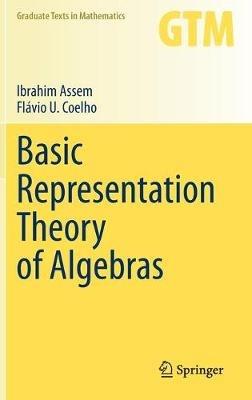 Basic Representation Theory of Algebras - Ibrahim Assem,Flávio U. Coelho - cover