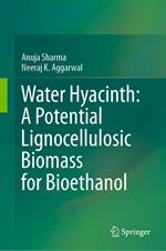 Water Hyacinth: A Potential Lignocellulosic Biomass for Bioethanol