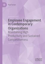 Employee Engagement in Contemporary Organizations