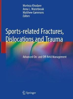 Sports-related Fractures, Dislocations and Trauma: Advanced On- and Off-field Management - cover