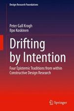 Drifting by Intention: Four Epistemic Traditions from within Constructive Design Research