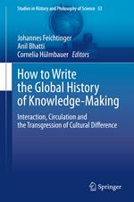 How to Write the Global History of Knowledge-Making