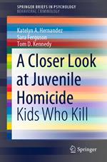 A Closer Look at Juvenile Homicide