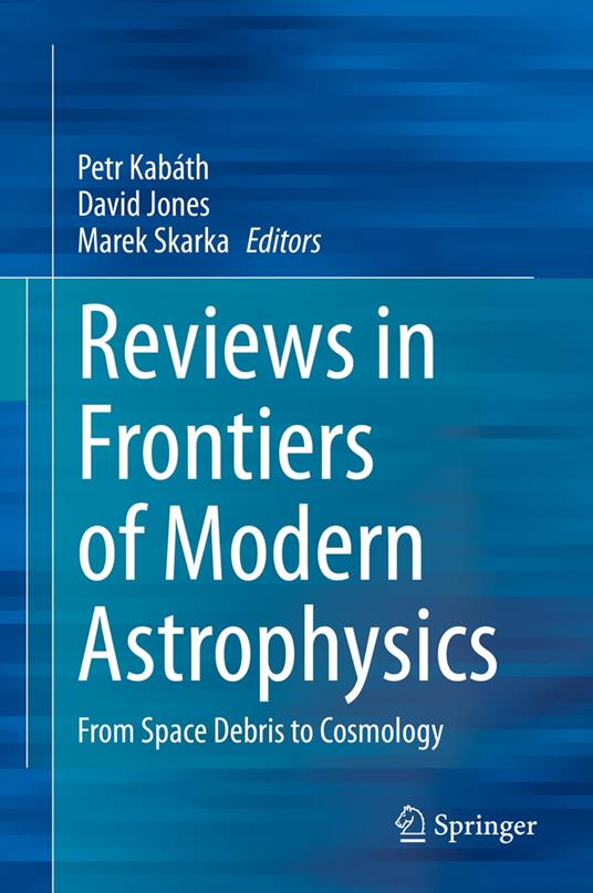 Reviews in Frontiers of Modern Astrophysics