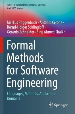 Formal Methods for Software Engineering: Languages, Methods, Application Domains - Markus Roggenbach,Antonio Cerone,Bernd-Holger Schlingloff - cover