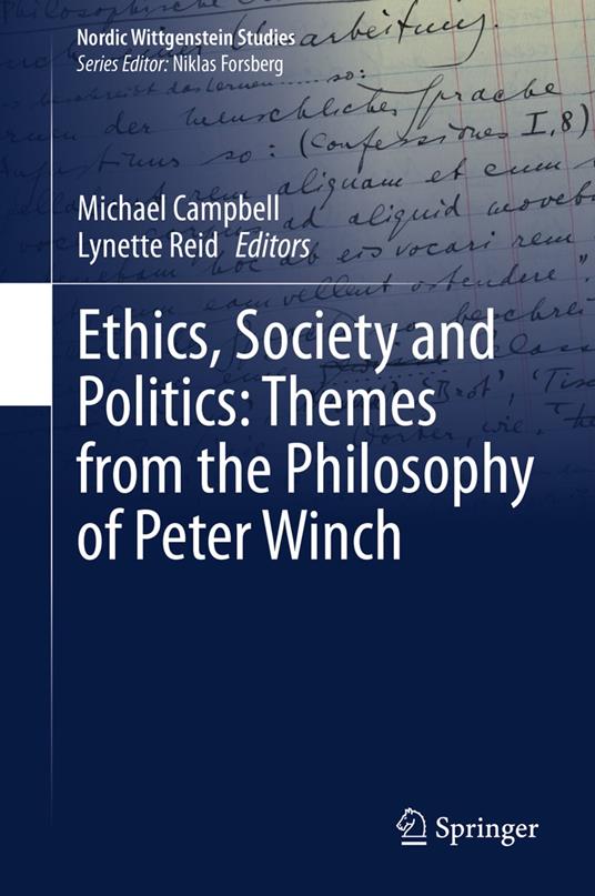 Ethics, Society and Politics: Themes from the Philosophy of Peter Winch