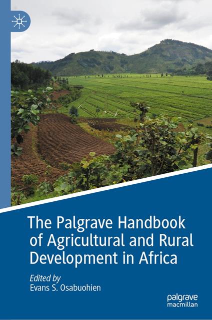 The Palgrave Handbook of Agricultural and Rural Development in Africa