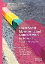 Queer Social Movements and Outreach Work in Schools: A Global Perspective