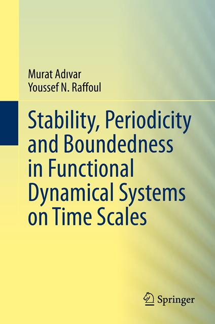 Stability, Periodicity and Boundedness in Functional Dynamical Systems on Time Scales