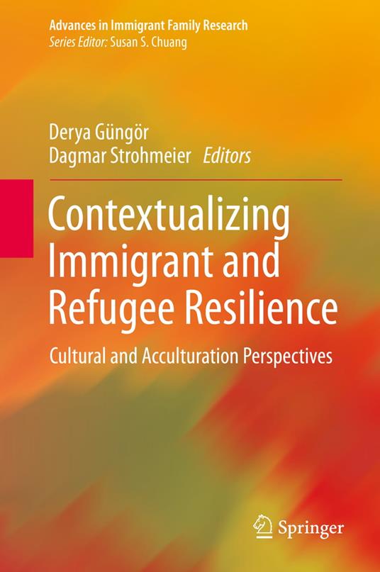 Contextualizing Immigrant and Refugee Resilience