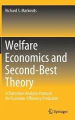 Welfare Economics and Second-Best Theory: A Distortion-Analysis Protocol for Economic-Efficiency Prediction