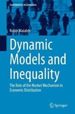 Dynamic Models and Inequality: The Role of the Market Mechanism in Economic Distribution